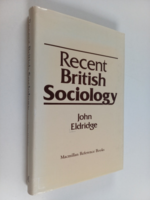 John Eldridge : Recent British sociology