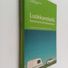 Laura Kolbe ym. : Luokkaretkellä hyvinvointiyhteiskunnass... - pikkukuva 1
