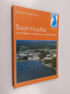 Marjatta Rahikainen : Suuri muutos : suomalaisen yhteisku...