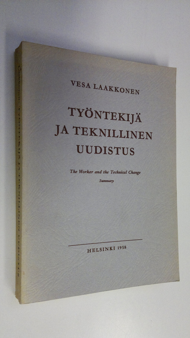 Vesa Laakkonen : Työntekijä ja teknillinen uudistus
