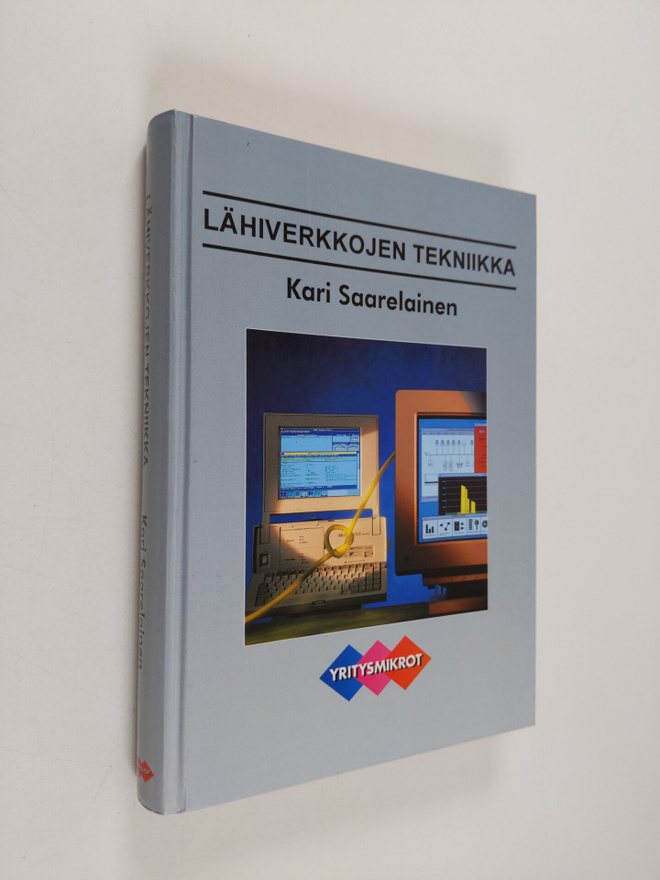 Kari Saarelainen : Lähiverkkojen tekniikka