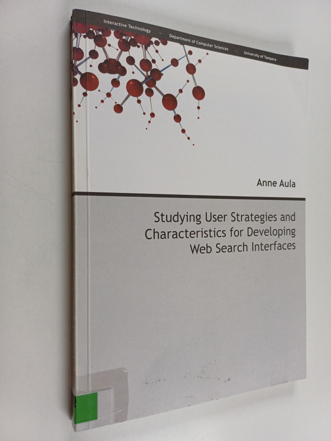 Anne Aula : Studying user strategies and characteristics ...