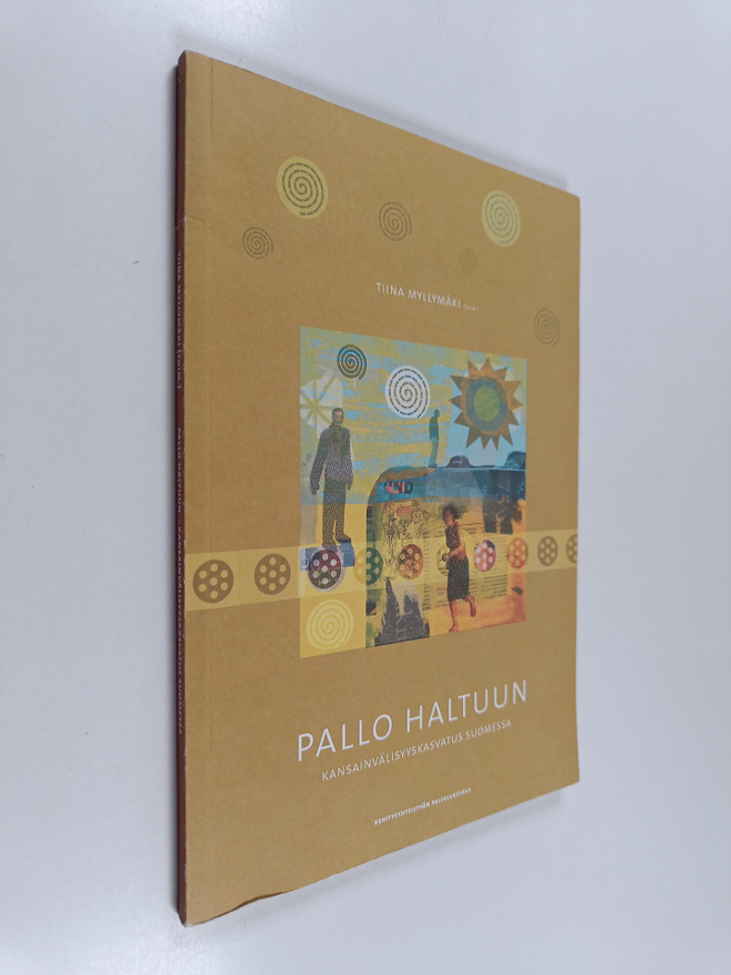 Pallo haltuun : kansainvälisyyskasvatus Suomessa