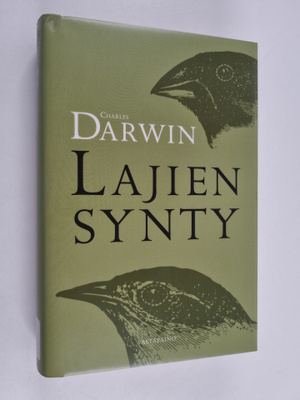 Charles Darwin : Lajien synty luonnollisen valinnan kautt...