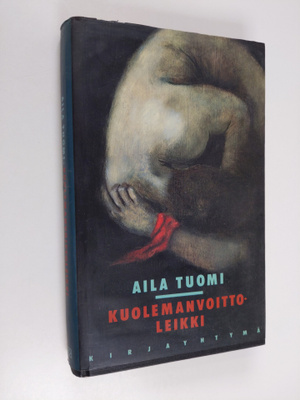 Aila Tuomi : Kuolemanvoittoleikki
