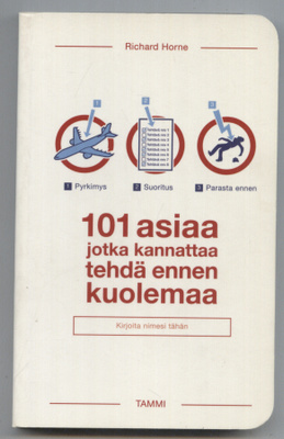 101 asiaa jotka kannattaa tehdä ennen kuolemaa