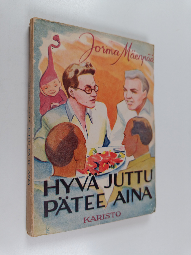 Jorma Mäenpää : Hyvä juttu pätee aina : kevyesti suolattu...