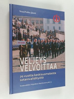 Vesa-Pekka Jäntti : Veljeys velvoittaa : 70 vuotta keskis...
