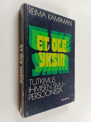 Reima Kampman : Et ole yksin : tutkimuksia ihmisen sivupe...