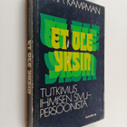 Reima Kampman : Et ole yksin : tutkimuksia ihmisen sivupe... - pikkukuva 1