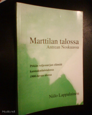 Niilo Lappalainen MARTTILAN TALOSSA ANTREAN NOSKUASSA