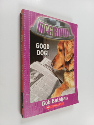 Bob Balaban : Good Dog!