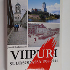 Jouni Kallioniemi : Viipuri suursodassa 1939-1944 - pikkukuva 1