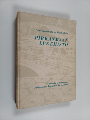 Lauri Santamaki : Pirkanmaan lukemisto : tietokirja ja lu...