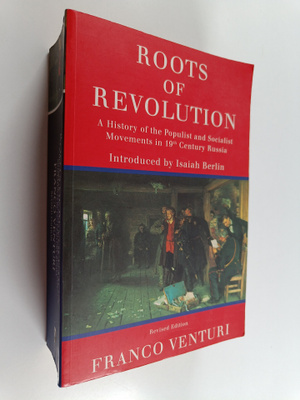 Isaiah Berlin ym. : Roots of Revolution - A History of th...