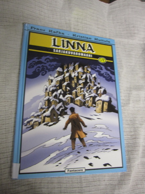 FRANZ KAFKA / KRISTIAN HUITULA : LINNA SARJAKUVAROMAANI