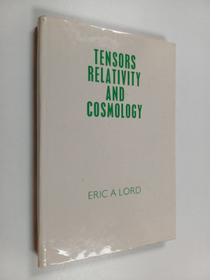 Eric A. Lord : Tensors : relativity and cosmology
