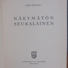 Géo Duvic: Näkymätön seuralainen, Mantere 1947, 149 s. - pikkukuva 4