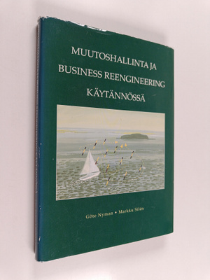 Göte Nyman : Muutoshallinta ja business reengineering käy...