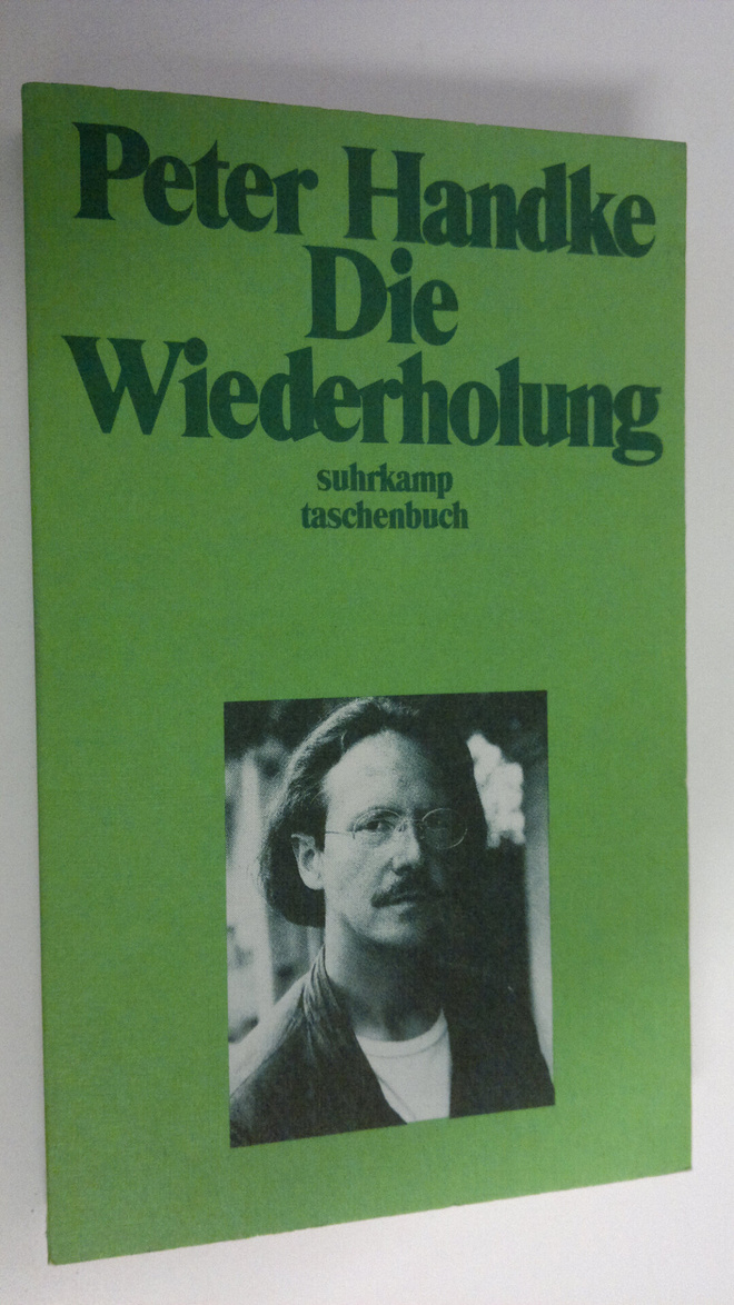 Peter Handke : Die Wiederholung
