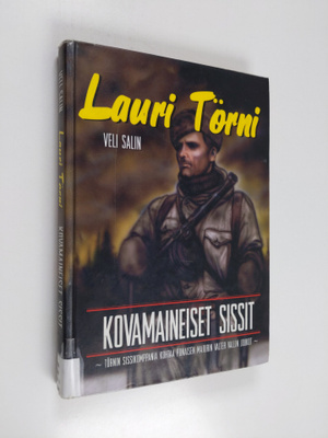 Veli Salin : Kovamaineiset sissit : Törnin sissikomppania...