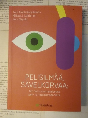 Pelisilmää, sävelkorvaa: tarinoita suomalaisesta... (nid.)