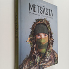 Aleksi Lumme : Metsästä : Pyyntionnea ja mielenrauhaa - pikkukuva 1