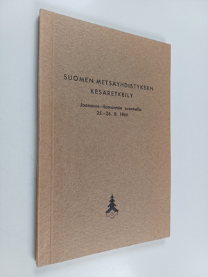 Suomen metsäyhdistyksen kesäretkeily : Joensuun-Ilomantsi...