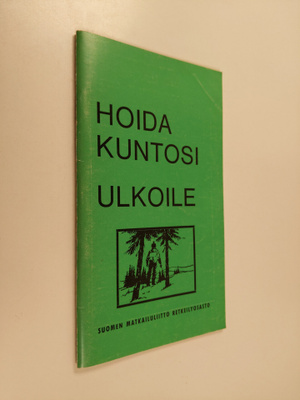 Hoida kuntoasi : Ulkoile