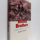 Frank E. Vandiver : Blood Brothers - A Short History of t... - pikkukuva 1