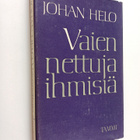 Johan Helo : Vaiennettuja ihmisiä : tapahtumia toisen maa... - pikkukuva 1