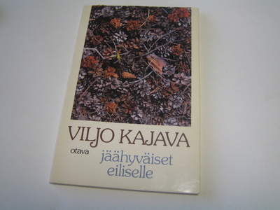 Viljo Kajava - Jäähyväiset eiliselle