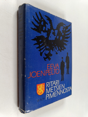 Eeva Joenpelto : Ritari metsien pimennosta