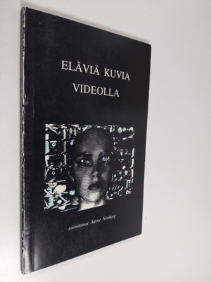 Aarne Norberg : Eläviä kuvia videolla
