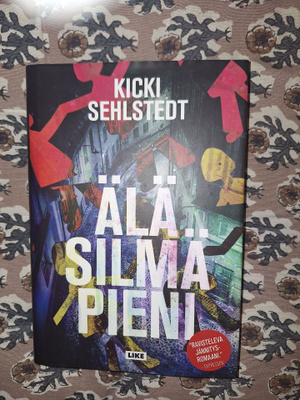 Kicki Sehlstedt : Älä silmä pieni 1p