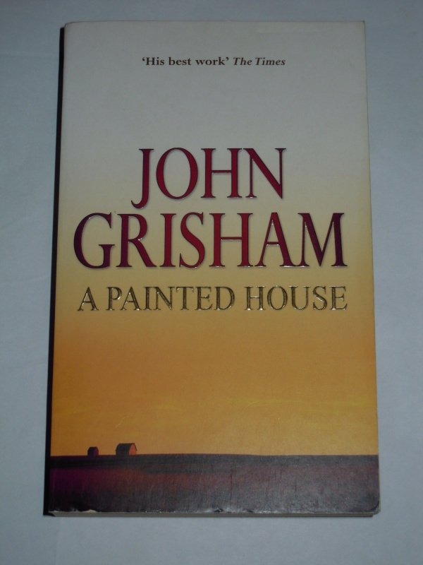 John Grisham : A Painted house