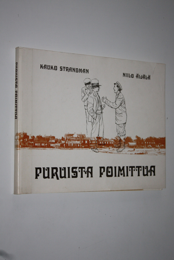 Kauko Strandman : Puruista poimittuja