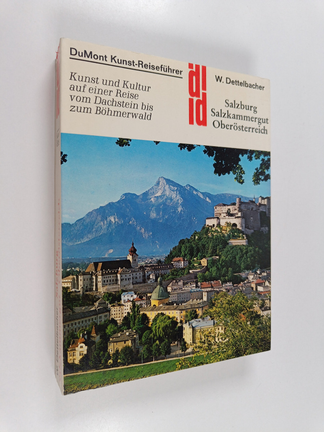 Werner Dettelbacher : Salzburg, Salzkammergut, Oberösterr...