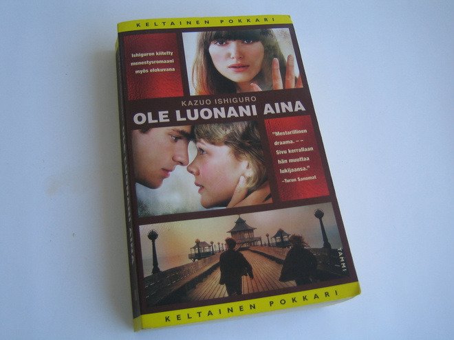 Kazuo Ishiguro - Ole luonani aina (pokkari 2011)