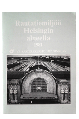 RAUTATIEMILJÖÖ HELSINGIN ALUEELLA 1981