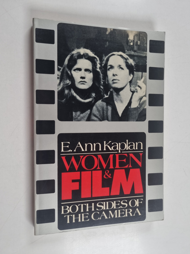 E. Ann Kaplan : Women and film : both sides of the camera