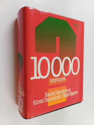 Kauko Saarentaus ym. : 10000 kysymystä