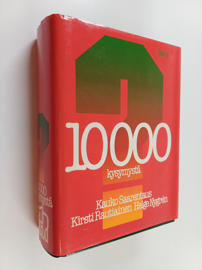 Kauko Saarentaus ym. : 10000 kysymystä