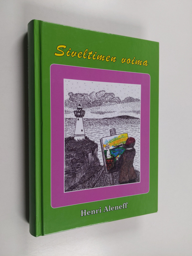 Henri Aleneff : Siveltimen voima (signeerattu)