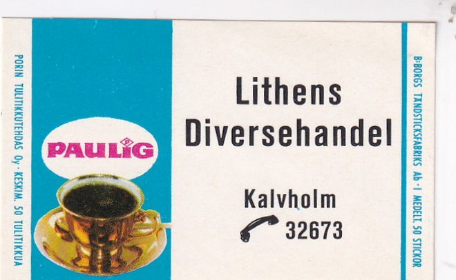 Kalvholm, Lithens Díversehandel , Paulig    6/13