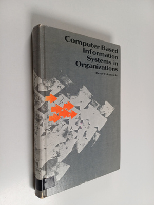 Henry C. Lucas : Computer based information systems in or...