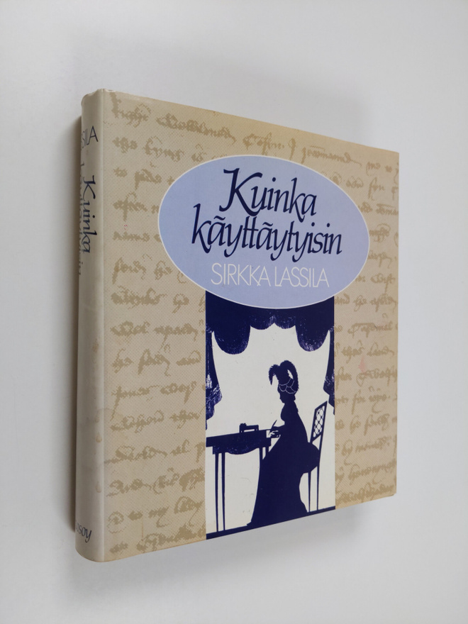 Sirkka Lassila : Kuinka käyttäytyisin