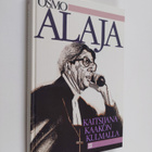 Osmo Alaja : Kaitsijana kaakonkulmalla - pikkukuva 1