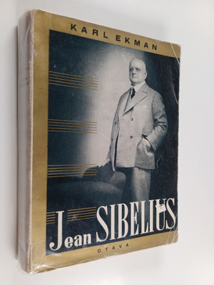 Karl Ekman : Jean Sibelius : taiteilijan elämä ja persoon...