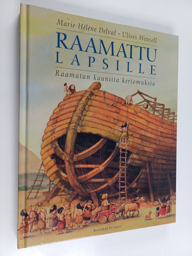 Marie-Helene Delval ym. : Raamattu lapsille : Raamatun ka...